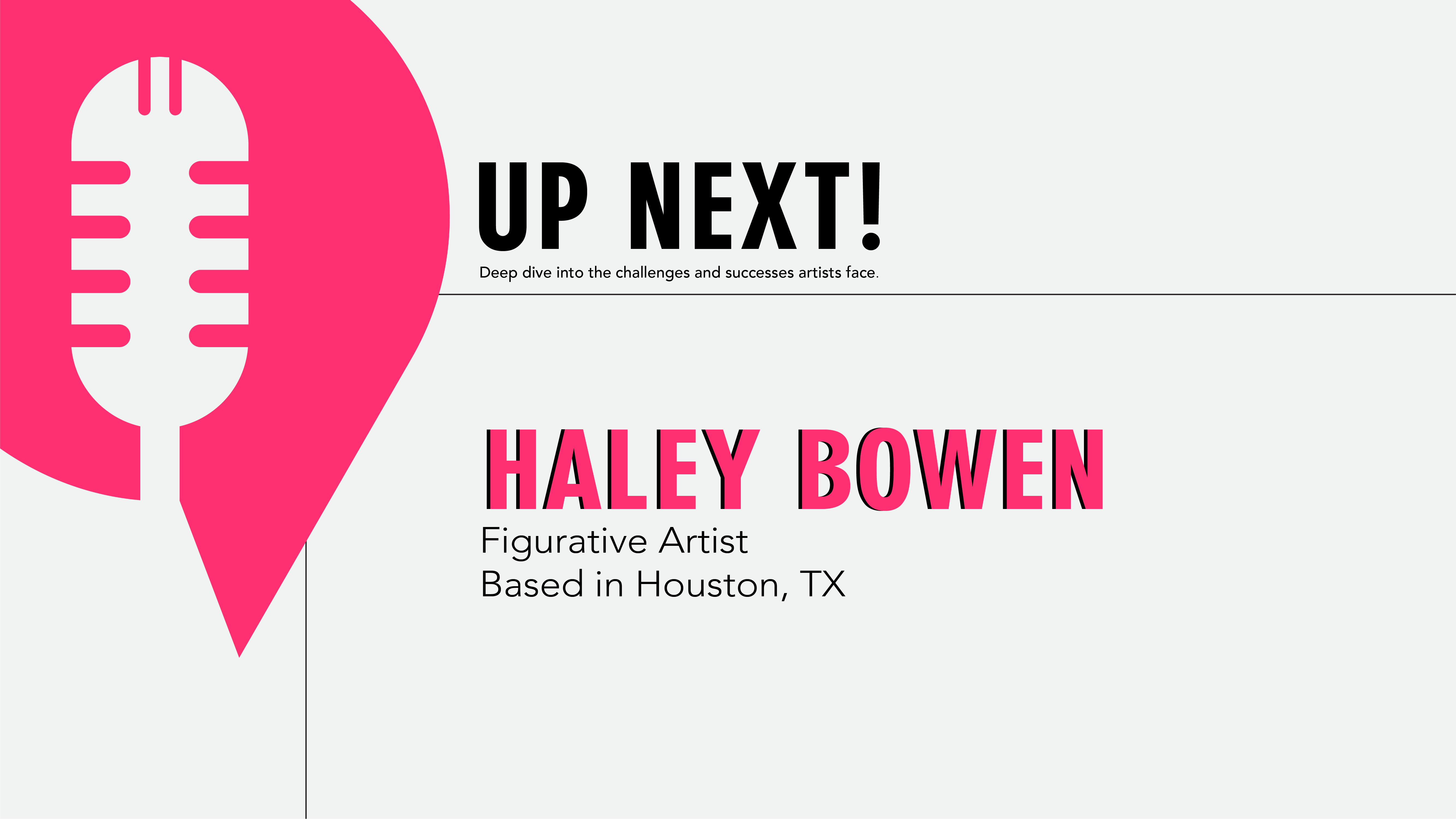 Up Next, with Haley Bowen